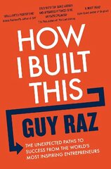 How I Built This: The Unexpected Paths to Success From the World's Most Inspiring Entrepreneurs cena un informācija | Ekonomikas grāmatas | 220.lv