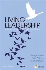 Living Leadership: A Practical Guide for Ordinary Heroes 3rd edition cena un informācija | Ekonomikas grāmatas | 220.lv