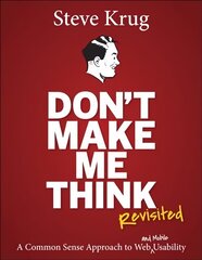 Don't Make Me Think, Revisited: A Common Sense Approach to Web Usability 3rd edition cena un informācija | Ekonomikas grāmatas | 220.lv