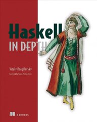 Haskell in Depth цена и информация | Книги по экономике | 220.lv