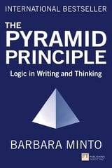 Pyramid Principle, The: Logic in Writing and Thinking 3rd edition цена и информация | Книги по экономике | 220.lv