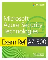 Exam Ref AZ-500 Microsoft Azure Security Technologies cena un informācija | Ekonomikas grāmatas | 220.lv