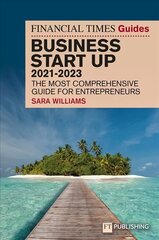 FT Guide to Business Start Up 2021-2023 32nd edition cena un informācija | Ekonomikas grāmatas | 220.lv