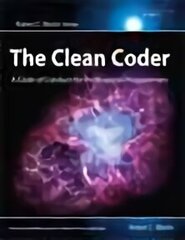 Clean Coder, The: A Code of Conduct for Professional Programmers цена и информация | Книги по экономике | 220.lv