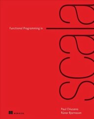 Functional Programming in Scala cena un informācija | Ekonomikas grāmatas | 220.lv