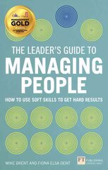 Leader's Guide to Managing People, The: How to Use Soft Skills to Get Hard Results цена и информация | Книги по экономике | 220.lv