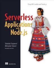 Severless Apps w/Node and Claudia.ja_p1 цена и информация | Книги по экономике | 220.lv