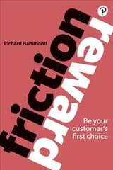 Friction/Reward: Be your customer's first choice cena un informācija | Ekonomikas grāmatas | 220.lv