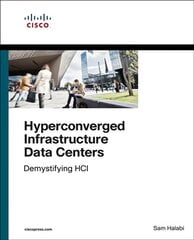 Hyperconverged Infrastructure Data Centers: Demystifying HCI цена и информация | Книги по экономике | 220.lv