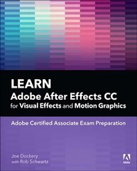 Learn Adobe After Effects CC for Visual Effects and Motion Graphics цена и информация | Книги по экономике | 220.lv