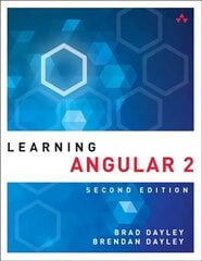 Learning Angular: A Hands-On Guide to Angular 2 and Angular 4 2nd edition, No. 2 cena un informācija | Ekonomikas grāmatas | 220.lv