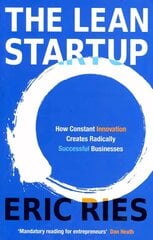 Lean Startup: How Constant Innovation Creates Radically Successful Businesses цена и информация | Книги по экономике | 220.lv