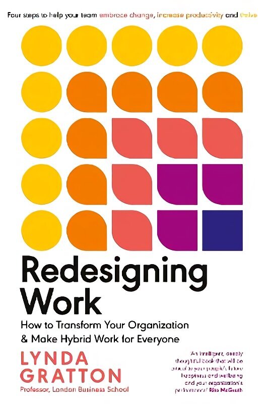 Redesigning Work: How to Transform Your Organisation and Make Hybrid Work for Everyone cena un informācija | Ekonomikas grāmatas | 220.lv