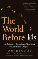 World Before Us: How Science is Revealing a New Story of Our Human Origins цена и информация | Книги по экономике | 220.lv