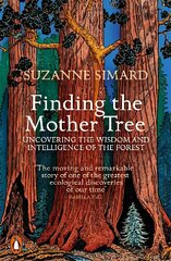 Finding the Mother Tree: Uncovering the Wisdom and Intelligence of the Forest cena un informācija | Ekonomikas grāmatas | 220.lv