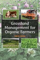 Grassland Management for Organic Farmers cena un informācija | Sociālo zinātņu grāmatas | 220.lv