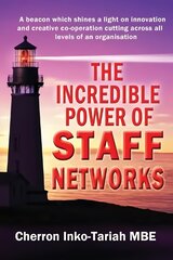 Incredible Power of Staff Networks цена и информация | Книги по экономике | 220.lv