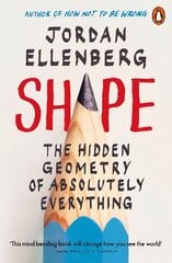 Shape: The Hidden Geometry of Absolutely Everything cena un informācija | Ekonomikas grāmatas | 220.lv