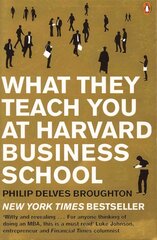 What They Teach You at Harvard Business School: The Internationally-Bestselling Business Classic цена и информация | Книги по экономике | 220.lv