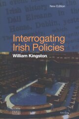 Interrogating Irish Policies New edition цена и информация | Книги по экономике | 220.lv