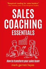 Sales Coaching Essentials: How to transform your sales team cena un informācija | Ekonomikas grāmatas | 220.lv