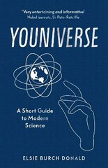 Youniverse: A Short Guide to Modern Science: A Beginner's Guide to Modern Science цена и информация | Развивающие книги | 220.lv