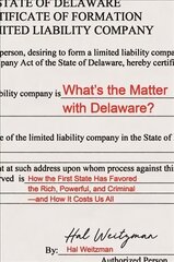 What's the Matter with Delaware?: How the First State Has Favored the Rich, Powerful, and Criminal-and How It Costs Us All cena un informācija | Ekonomikas grāmatas | 220.lv