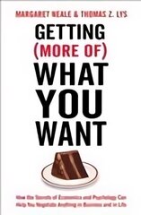 Getting (More Of) What You Want: How the Secrets of Economics & Psychology Can Help You Negotiate Anything in Business & Life Main cena un informācija | Ekonomikas grāmatas | 220.lv