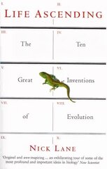 Life Ascending: The Ten Great Inventions of Evolution Main цена и информация | Книги по экономике | 220.lv