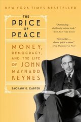 Price of Peace: Money, Democracy, and the Life of John Maynard Keynes cena un informācija | Ekonomikas grāmatas | 220.lv