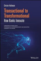 Transactional to Transformational - How Banks Innovate: How Banks Innovate цена и информация | Книги по экономике | 220.lv