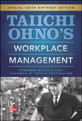 Taiichi Ohnos Workplace Management: Special 100th Birthday Edition Special 100th birthday edition цена и информация | Книги по экономике | 220.lv