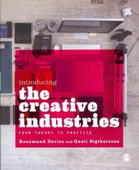 Introducing the Creative Industries: From Theory to Practice cena un informācija | Ekonomikas grāmatas | 220.lv