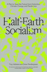 Half-Earth Socialism: A Plan to Save the Future from Extinction, Climate Change and Pandemics cena un informācija | Ekonomikas grāmatas | 220.lv