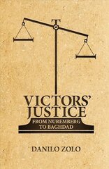 Victors' Justice: From Nuremberg to Baghdad cena un informācija | Ekonomikas grāmatas | 220.lv