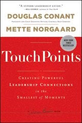 TouchPoints: Creating Powerful Leadership Connections in the Smallest of Moments cena un informācija | Ekonomikas grāmatas | 220.lv