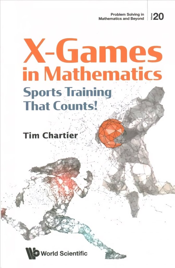 X Games In Mathematics: Sports Training That Counts! cena un informācija | Ekonomikas grāmatas | 220.lv