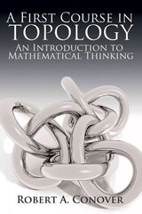 First Course in Topology: An Introduction to Mathematical Thinking cena un informācija | Ekonomikas grāmatas | 220.lv