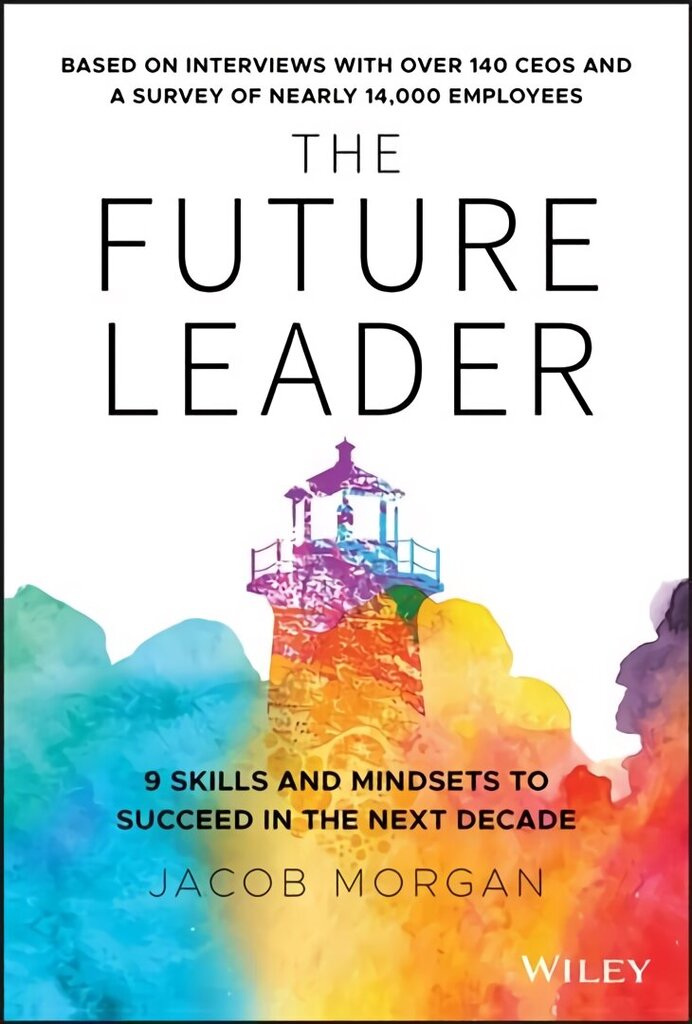 Future Leader - 9 Skills and Mindsets to Succeed in the Next Decade: 9 Skills and Mindsets to Succeed in the Next Decade цена и информация | Ekonomikas grāmatas | 220.lv