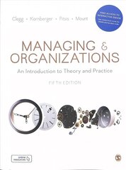 Managing and Organizations Paperback with Interactive eBook: An Introduction to Theory and Practice 5th Revised edition цена и информация | Книги по экономике | 220.lv