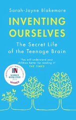 Inventing Ourselves: The Secret Life of the Teenage Brain цена и информация | Книги по экономике | 220.lv