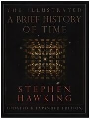 Illustrated Brief History Of Time: the beautifully illustrated edition of Professor Stephen Hawking's   bestselling masterpiece цена и информация | Книги по экономике | 220.lv