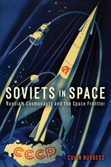 Soviets in Space: Russia's Cosmonauts and the Space Frontier цена и информация | Книги по экономике | 220.lv