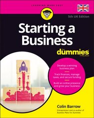 Starting a Business For Dummies, 5th UK Edition 5th UK Edition cena un informācija | Ekonomikas grāmatas | 220.lv