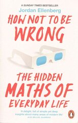 How Not to Be Wrong: The Hidden Maths of Everyday Life cena un informācija | Ekonomikas grāmatas | 220.lv