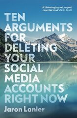 Ten Arguments For Deleting Your Social Media Accounts Right Now cena un informācija | Ekonomikas grāmatas | 220.lv