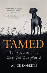 Tamed: Ten Species that Changed our World cena un informācija | Ekonomikas grāmatas | 220.lv