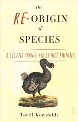 Re-Origin of Species: a second chance for extinct animals cena un informācija | Ekonomikas grāmatas | 220.lv