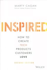 Inspired - How to Create Tech Products Customers Love, 2nd Edition: How to Create Tech Products Customers Love 2nd Edition cena un informācija | Ekonomikas grāmatas | 220.lv