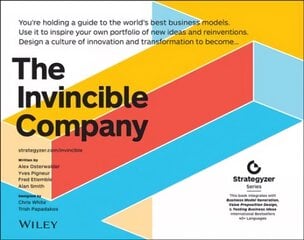 Invincible Company: How to Constantly Reinvent Your Organization with Inspiration From the World's Best Business Models cena un informācija | Ekonomikas grāmatas | 220.lv